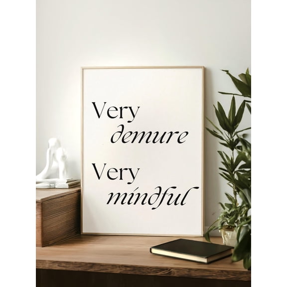 Very Demure Very Mindful Print, Quirky Wall Art, Retro Poster, Trendy Wall Art, College Apartment Aesthetic, Art, Size 12x18 UNFFRAMED F03.1.8l509