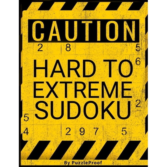 Hard Sudoku for Adults: Very Difficult Sudoku Puzzles For Adults: Hard Sudoku Puzzle Book. 180 Sudoku puzzles from Hard To Extreme Difficulty. Solutions Included (Paperback)(Large Print)
