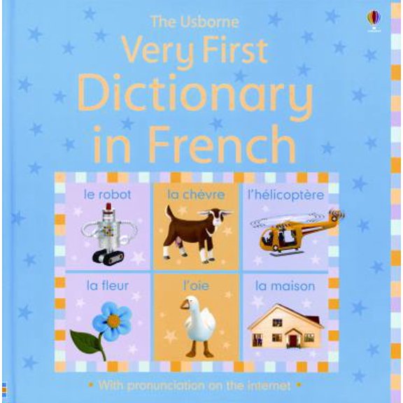 Pre-Owned Very First Dictionary in French: Internet Referenced (Very First Dictionaries) (English and French Edition) (Hardcover) 0794520472 9780794520472