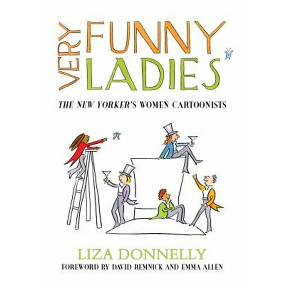 Pre-Owned Very Funny Ladies: The New Yorker's Women Cartoonists (Hardcover) 1633886867 9781633886865