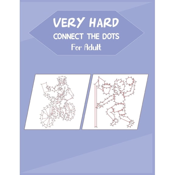 Very Hard Connect The Dots For Adult: Fun and Challenging Dot to Dot Puzzle, (Paperback)