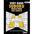 thumbnail image 1 of Very Hard Sudoku Puzzle Book For Adults : 200 Large Print Puzzles with Answer Designed to Improve Brain Activity & Promote Logical Mind (Paperback), 1 of 1