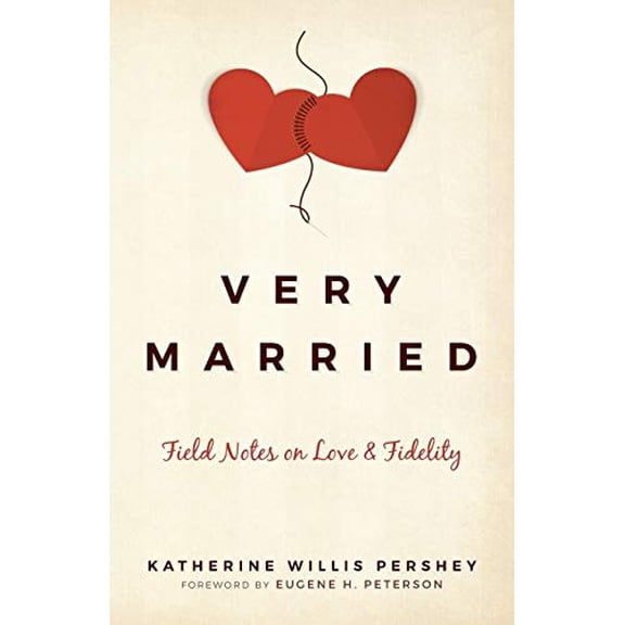 Pre-Owned Very Married: Field Notes on Love and Fidelity (Paperback) 1513800175 9781513800172