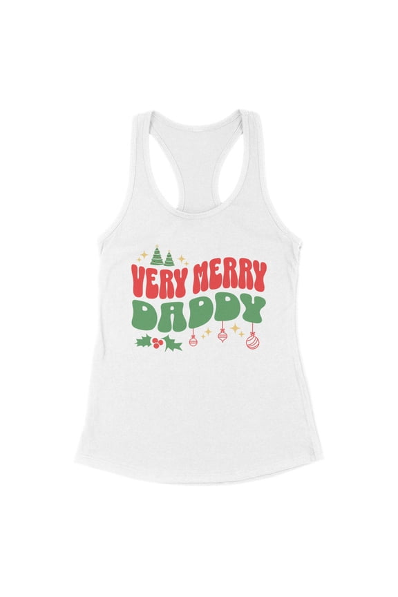 Very Merry Daddy Tank Top Fitted Racerback Women's Medium White