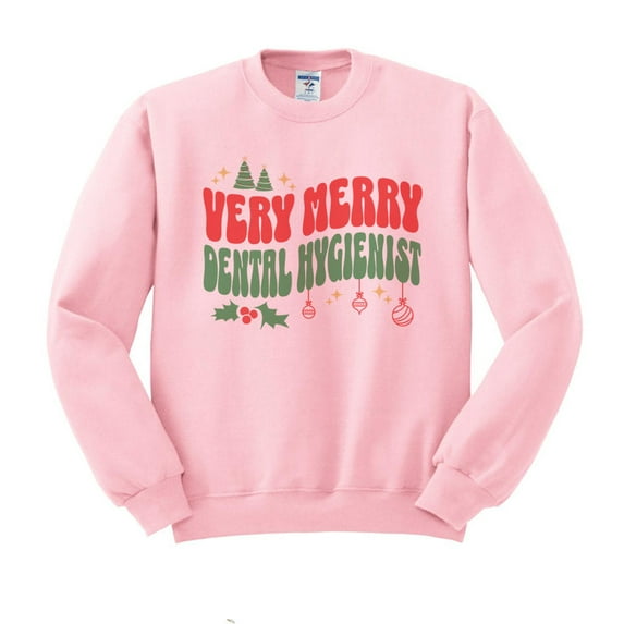 Very Merry Dental Hygienist Sweatshirt Unisex X-Large Pink