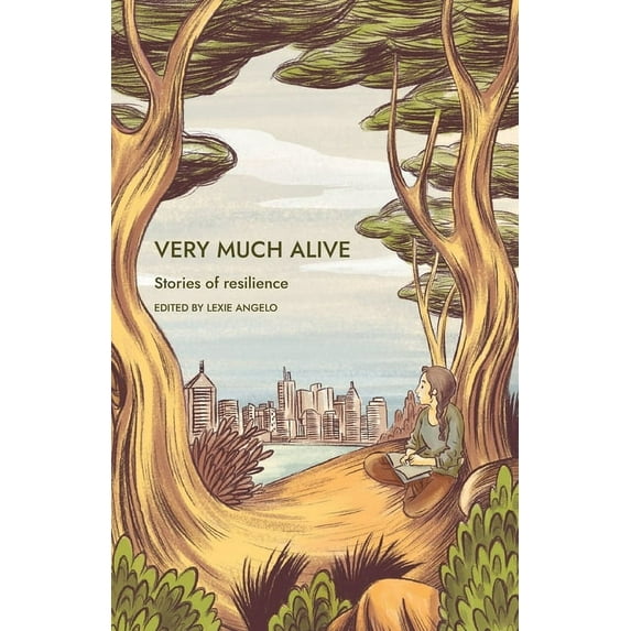 Very Much Alive: Stories of Resilience, (Paperback)