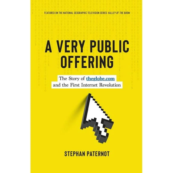 A Very Public Offering: The Story of theglobe.com and the First Internet Revolution, (Paperback)