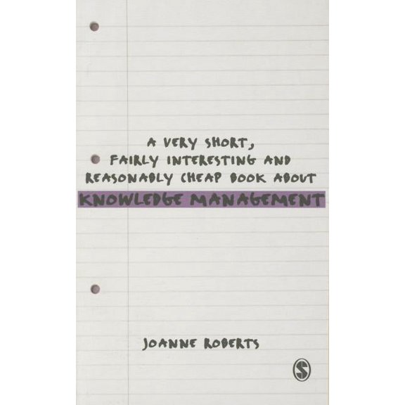 Very Short, Fairly Interesting & Cheap B A Very Short, Fairly Interesting and Reasonably Cheap Book about Knowledge Management, (Paperback)