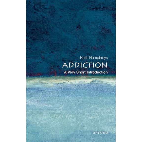 Very Short Introductions Addiction: A Very Short Introduction, (Paperback)