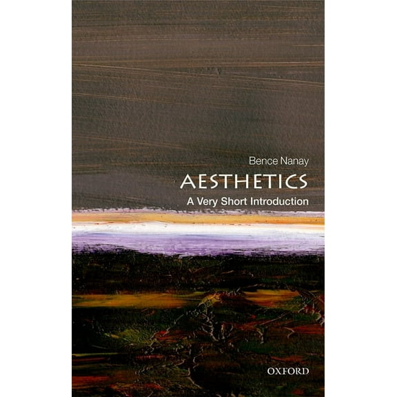 Very Short Introductions Aesthetics: A Very Short Introduction, (Paperback)