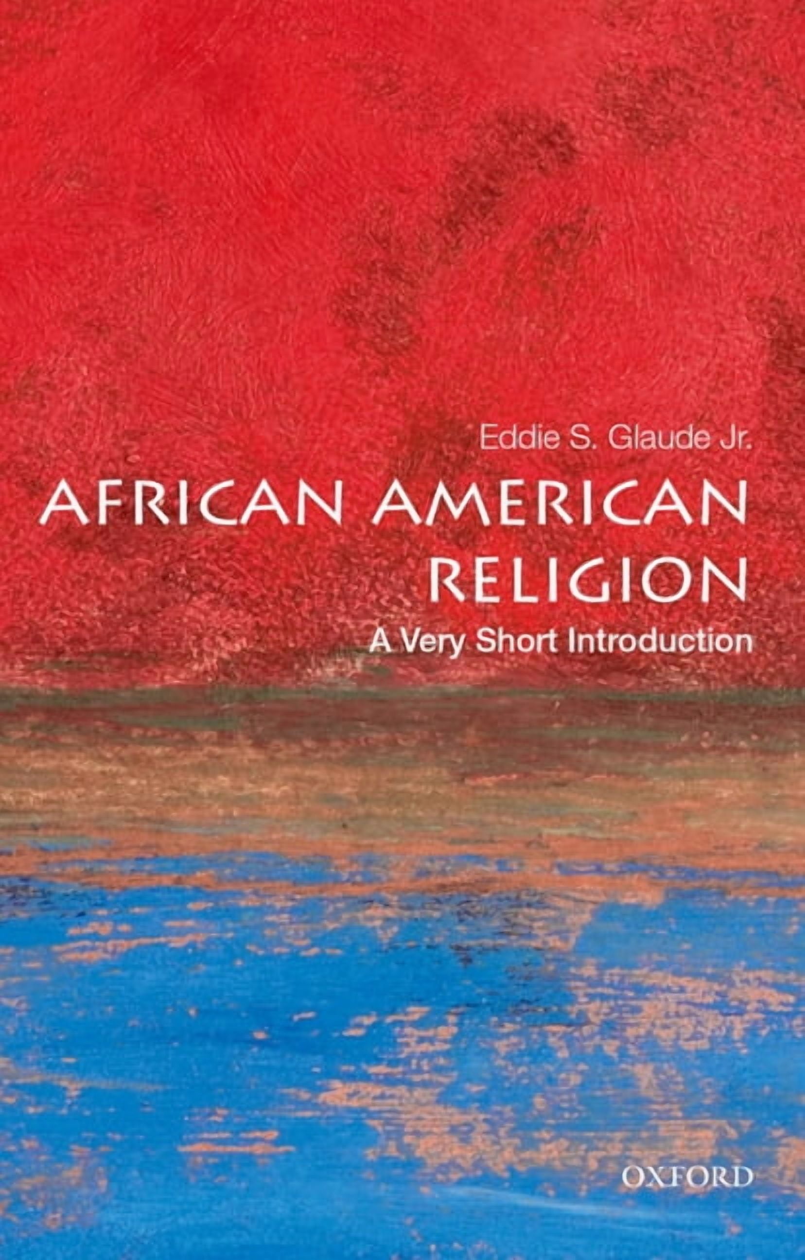 Very Short Introductions African American Religion: A Very Short Introduction, Book 397 ...