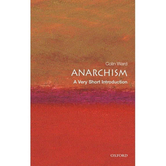 Very Short Introductions Anarchism: A Very Short Introduction, (Paperback)