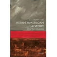 thumbnail image 1 of Very Short Introductions Asian American History: A Very Short Introduction, (Paperback), 1 of 3