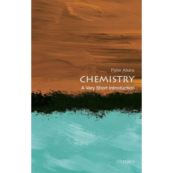 Very Short Introductions Chemistry: A Very Short Introduction, (Paperback)