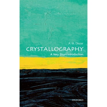 Very Short Introductions Crystallography: A Very Short Introduction, (Paperback)