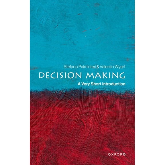 Very Short Introductions Decision Making: A Very Short Introduction, (Paperback)
