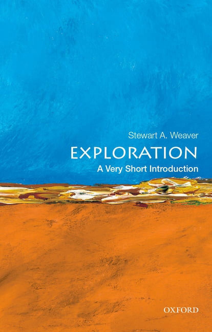 Very Short Introductions Exploration: A Very Short Introduction ...