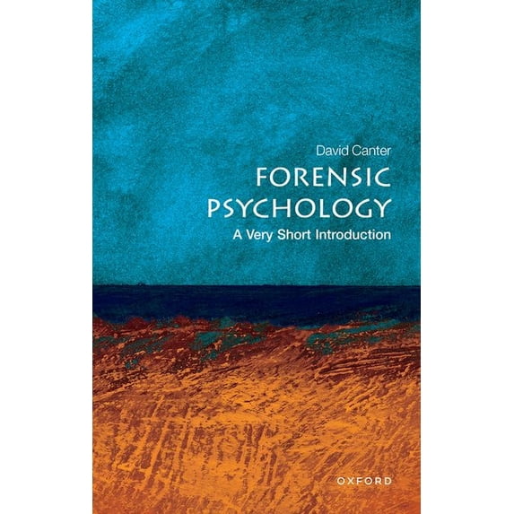 Very Short Introductions Forensic Psychology: A Very Short Introduction, (Paperback)