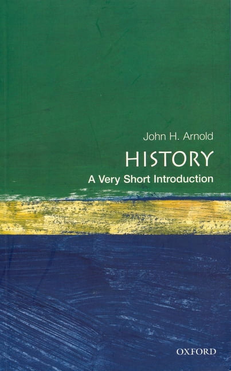Very Short Introductions History: A Very Short Introduction
