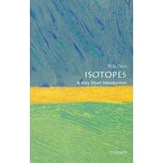 Very Short Introductions Isotopes A Very Short Introduction, Paperback