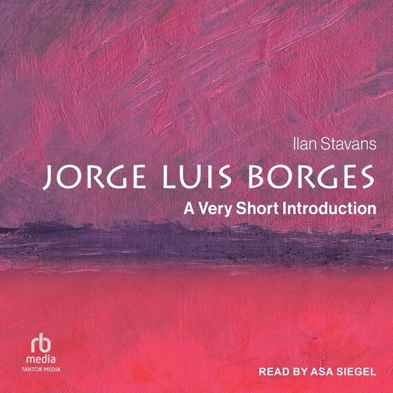 Very Short Introductions Jorge Luis Borges: A Very Short Introduction, (Audiobook)