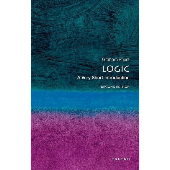 Very Short Introductions Logic: A Very Short Introduction, (Paperback)