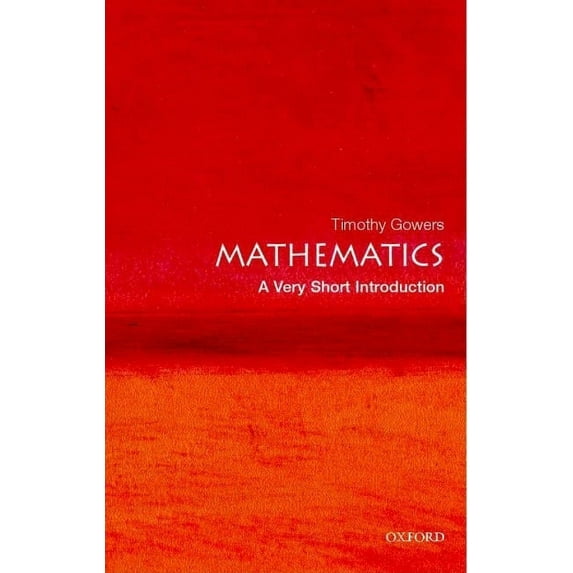 Very Short Introductions Mathematics: A Very Short Introduction, (Paperback)