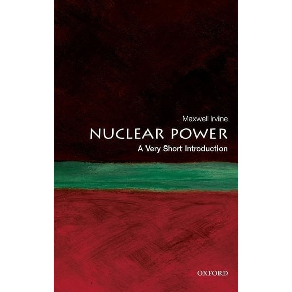 Very Short Introductions Nuclear Power: A Very Short Introduction, (Paperback)