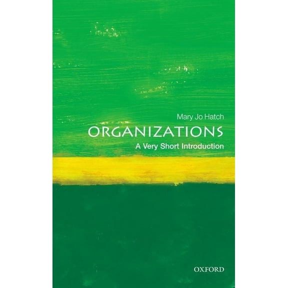 Very Short Introductions Organizations: A Very Short Introduction, (Paperback)