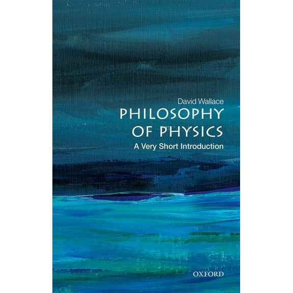 Very Short Introductions Philosophy of Physics: A Very Short Introduction, (Paperback)
