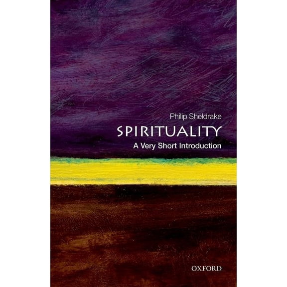 Very Short Introductions Spirituality: A Very Short Introduction, (Paperback)