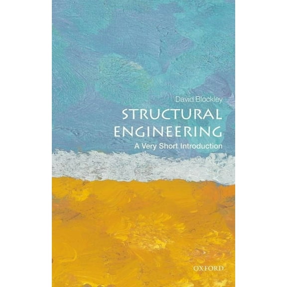 Very Short Introductions Structural Engineering: A Very Short Introduction, (Paperback)