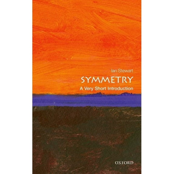 Very Short Introductions Symmetry: A Very Short Introduction, (Paperback)