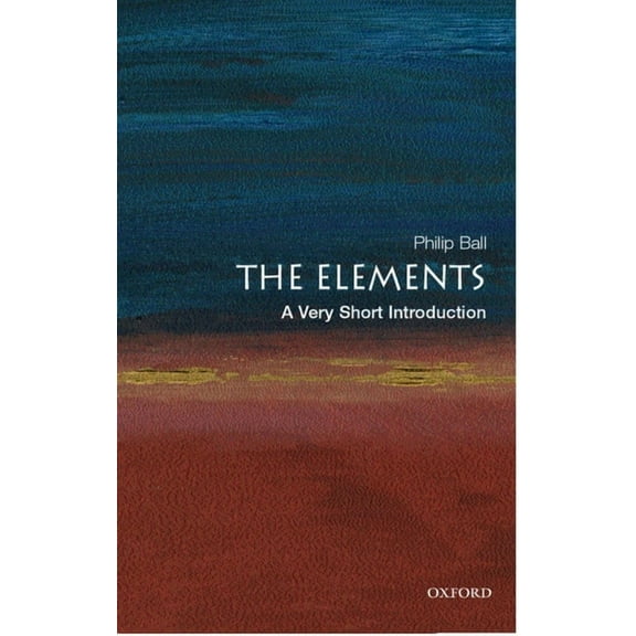 Very Short Introductions The Elements: A Very Short Introduction, (Paperback)