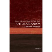 Very Short Introductions Utilitarianism A Very Short Introduction, Paperback