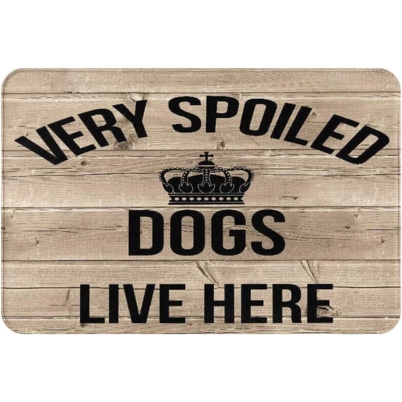 Very Spolied Dogs Live Here Gift for Dog Lover Non-Slip Absorbent Resist Dirt Doormat Entrance Rug Inside Floor Mats for Home Bedroom Kitchen Front Porch 16"×24"