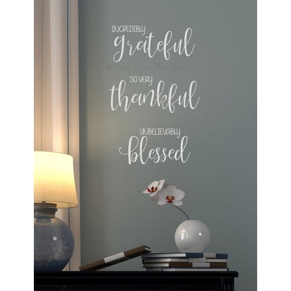 Very Thankful Incredibly Grateful Unbelievably Blessed Wall Art Decor Decal Sticker 23x15-Inch Light Gray