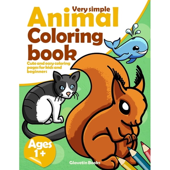 Very simple animal coloring book: Cute and easy coloring pages for kids and beginners (Paperback)