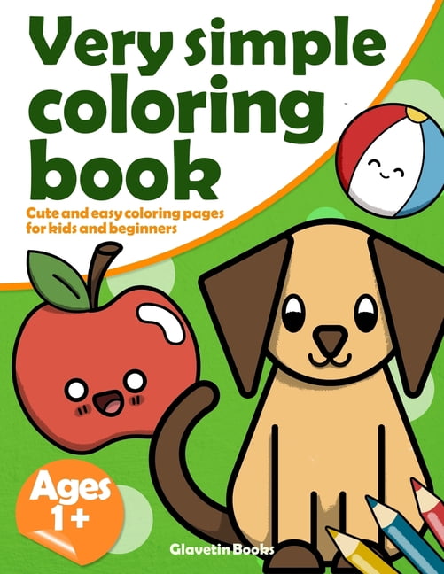 Very simple coloring book : Cute and easy coloring pages for kids and ...