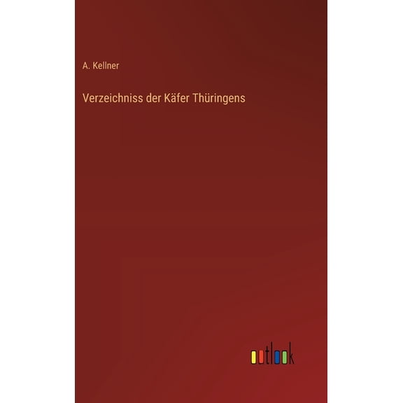 Verzeichniss der Käfer Thüringens, (Hardcover)