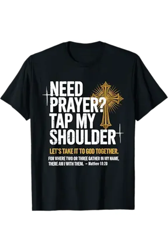Vesco Need Prayer Tap My Shoulder Christian Faith Tee - Christian T-Shirt
