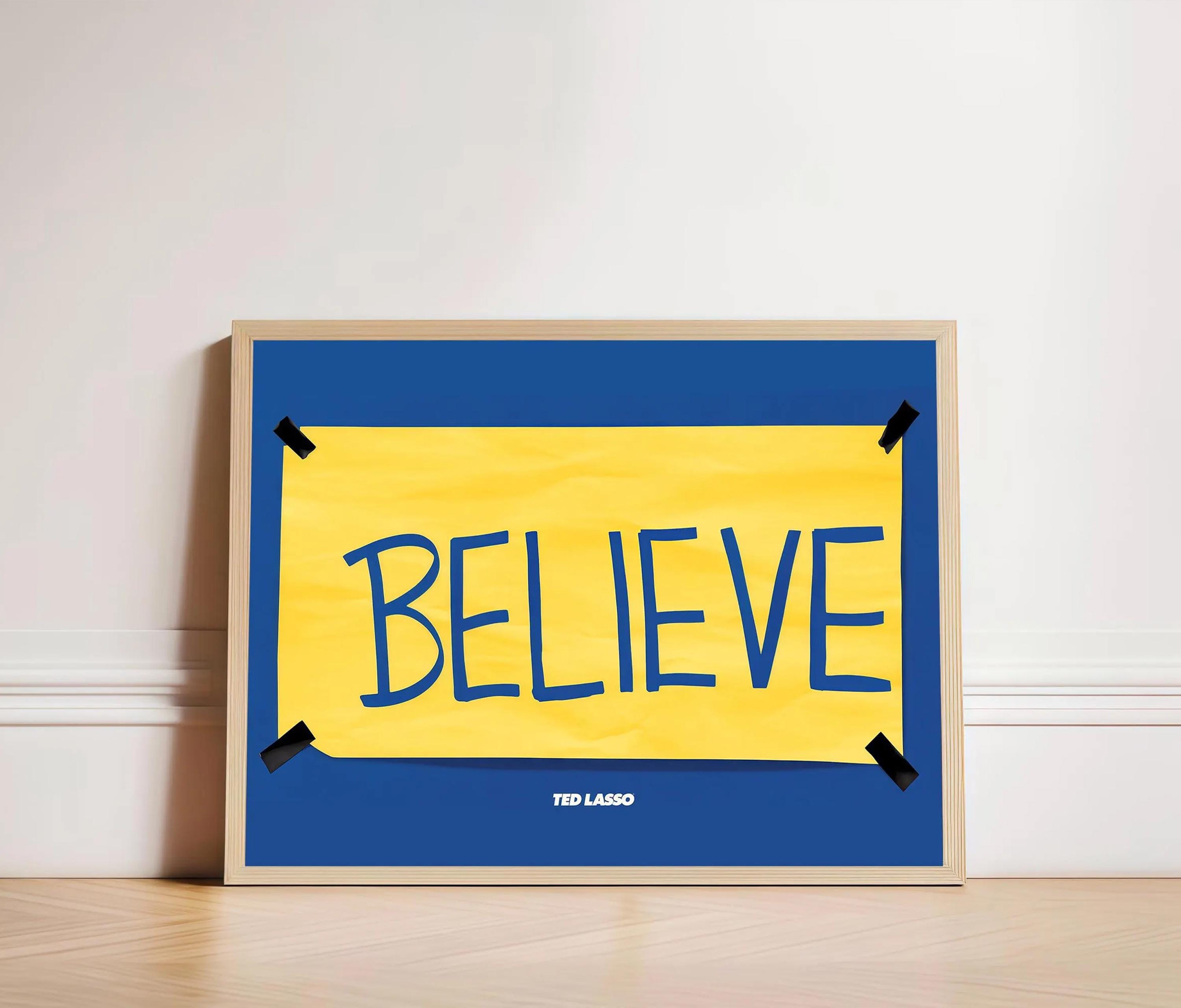 Vesco Ted Lasso Believe Poster Motivational Tv Show Art Print UNFRAMED Vesco Ted Lasso Believe Poster Motivational Tv Show Art Print UNFRAMED