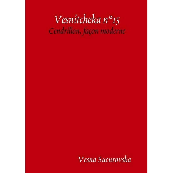 Vesnitcheka n°15: Cendrillon, façon moderne, (Paperback)