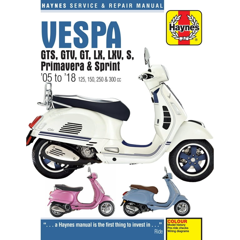 Vespa GTS, GTV, LX & S 125 to 300 (05 - 18) Haynes Repair