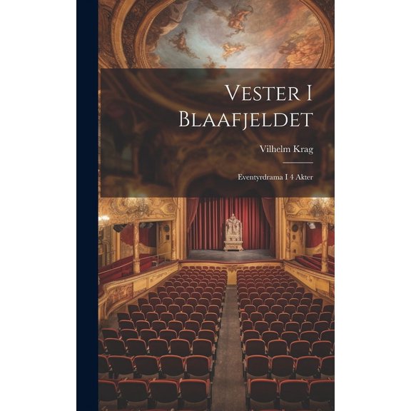Vester I Blaafjeldet : Eventyrdrama I 4 Akter (Hardcover)
