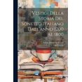 thumbnail image 1 of Vestigi Della Storia Del Sonetto Italiano Dall'anno 1200 Al 1800 (Paperback), 1 of 1