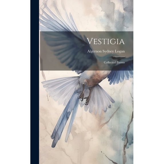 Vestigia: Collected Poems (Hardcover)
