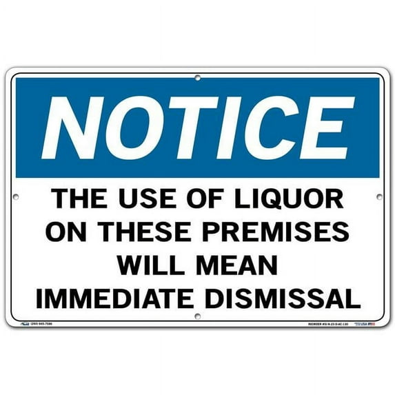 Vestil Manufacturing SI-N-23-D-AC-130 18.5 x 12.5 in. Aluminum Composite 23 Notice Sign - The Use of Liquor on These Premises Will Mean Immediate Dismissal - 0.13 in.