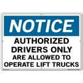 thumbnail image 1 of Vestil Manufacturing SI-N-25-E-AC-130 20.5 x 14.5 in. Aluminum Composite 25 Notice Sign - Authorized Drivers Only Are Allowed to Operate Lift Trucks - 0.13 in., 1 of 1
