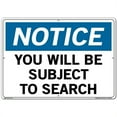 thumbnail image 1 of Vestil Manufacturing SI-N-42-E-AL-080 20.5 x 14.5 in. Aluminum 42 Notice Sign - You Will Be Subject to Search - 0.08 in., 1 of 1
